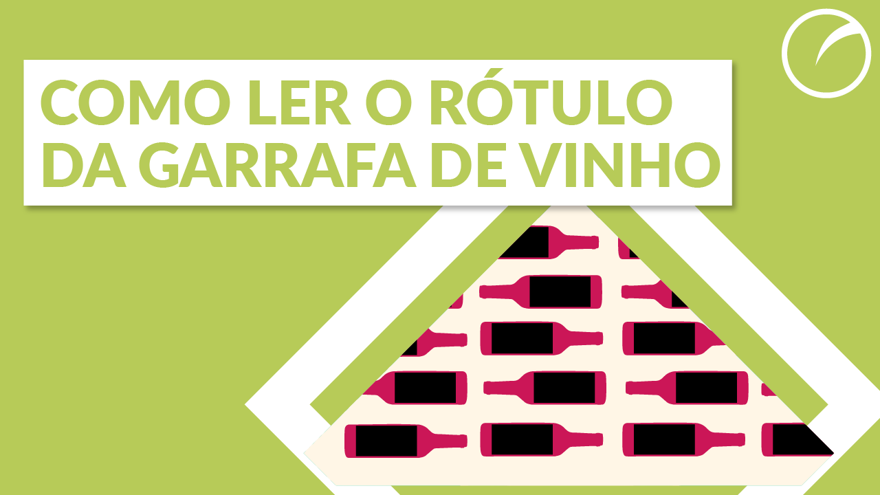 Como ler o rótulo da garrafa de vinho